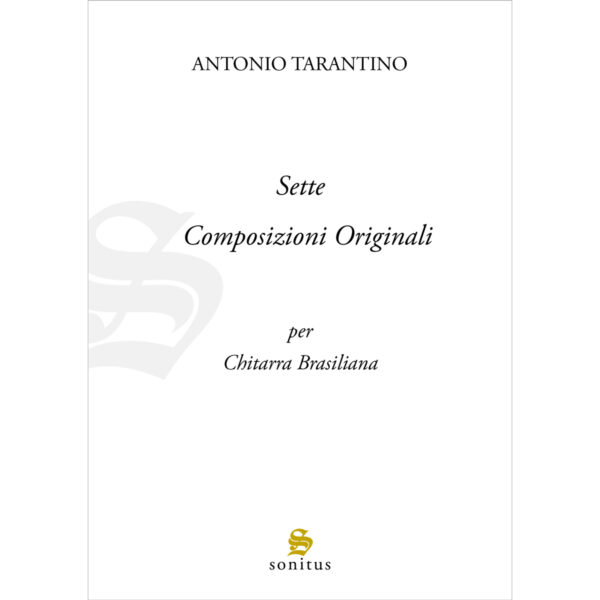 Antonio Tarantino- Sette Composizioni Originali