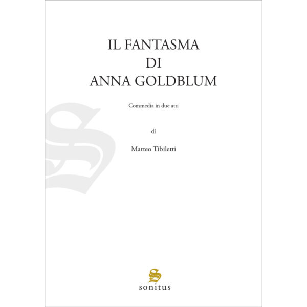 Il Fantasma di Anna Goldblum - Tibiletti Matteo