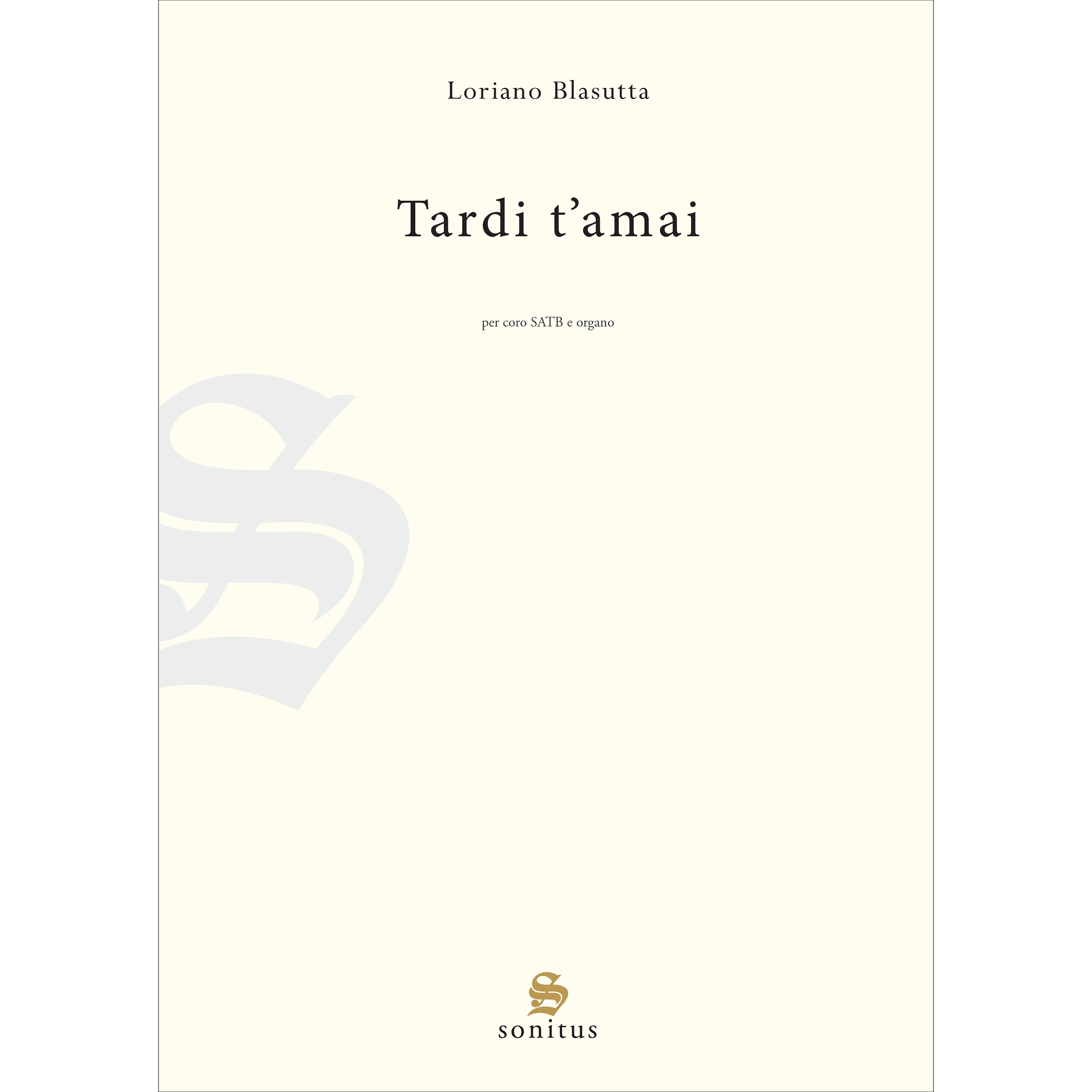Tardi t'amai - Loriano Blasutta